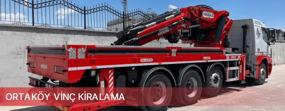 Ortaköy İlçemi Vinç Kiralama